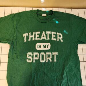 Mens Medium "Theater is my sport" Tee